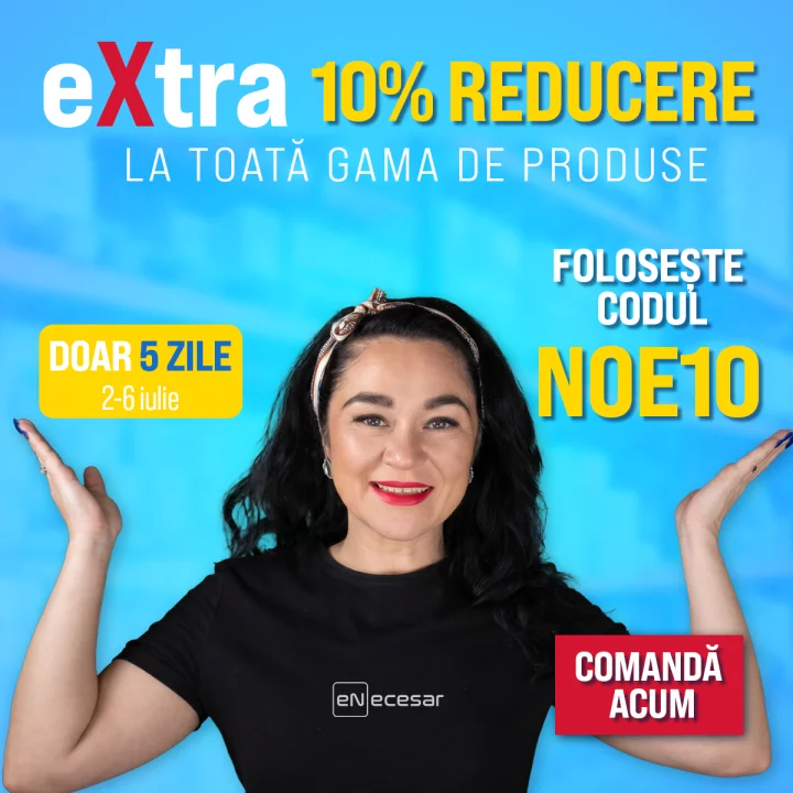 eXtra 10% REDUCERE!