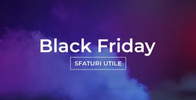 Sfaturi utile de Black Friday